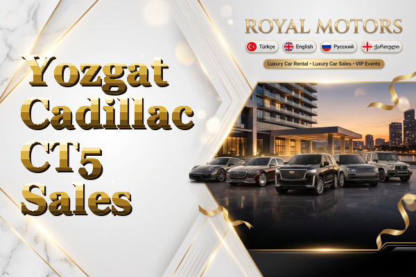 Yozgat Cadillac CT5 Sales