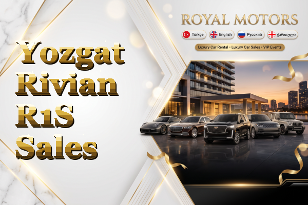 Yozgat Rivian R1S Sales