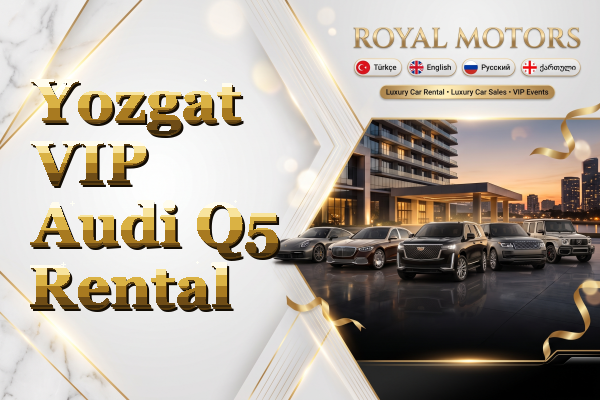 Yozgat VIP Audi Q5 Rental