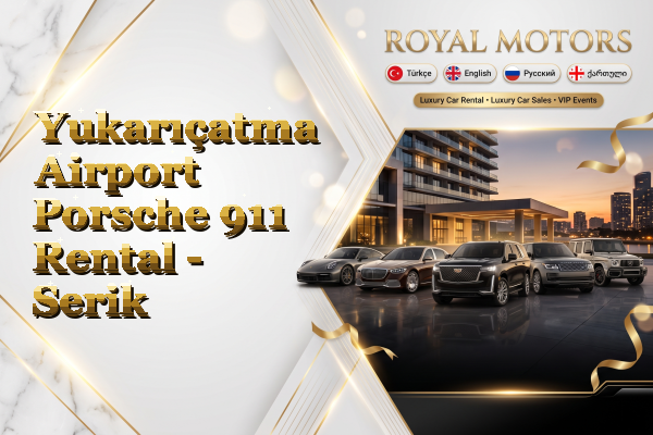 Yukarıçatma Airport Porsche 911 Rental - Serik