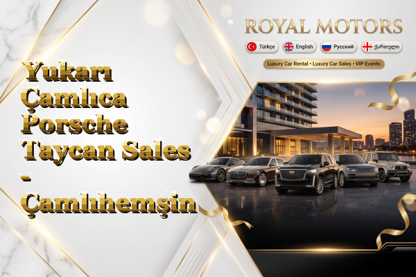 Yukarı Çamlıca Porsche Taycan Sales - Çamlıhemşin
