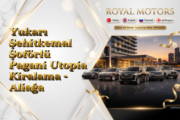 Yukarı Şehitkemal Şoförlü Pagani Utopia Kiralama - Aliağa