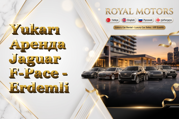Yukarı Аренда Jaguar F-Pace - Erdemli