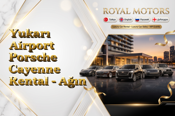 Yukarı Airport Porsche Cayenne Rental - Ağın