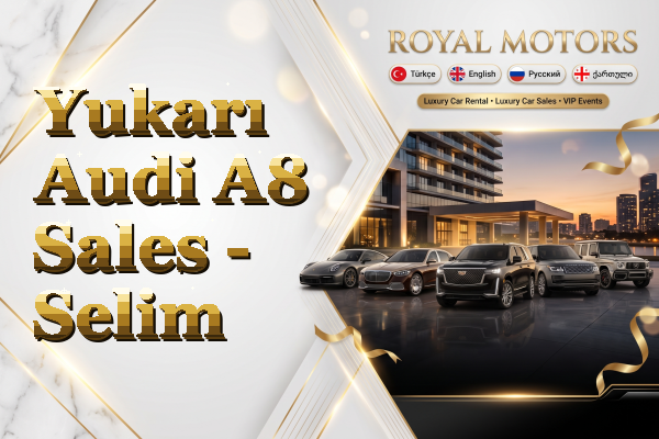 Yukarı Audi A8 Sales - Selim