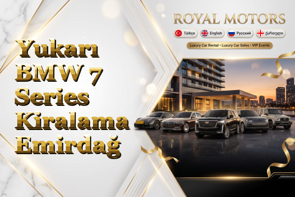 Yukarı BMW 7 Series Kiralama - Emirdağ