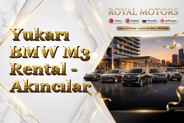 Yukarı BMW M3 Rental - Akıncılar