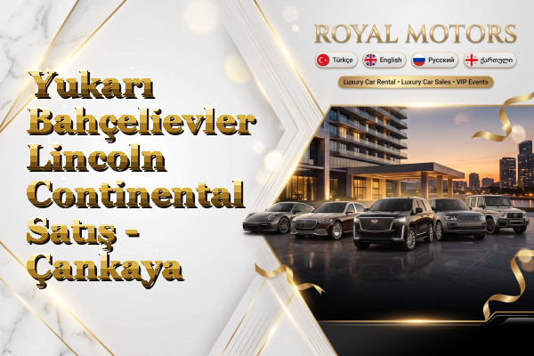 Yukarı Bahçelievler Lincoln Continental Satış - Çankaya