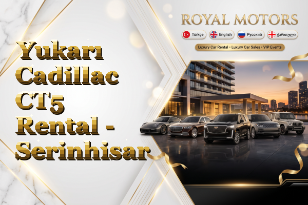 Yukarı Cadillac CT5 Rental - Serinhisar