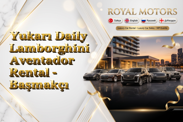 Yukarı Daily Lamborghini Aventador Rental - Başmakçı