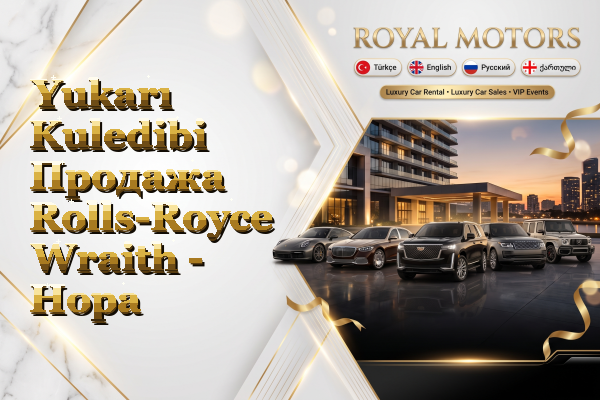 Yukarı Kuledibi Продажа Rolls-Royce Wraith - Hopa