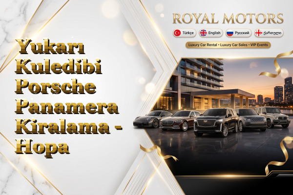 Yukarı Kuledibi Porsche Panamera Kiralama - Hopa