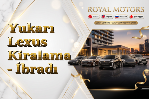 Yukarı Lexus Kiralama - İbradı