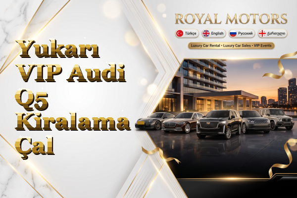 Yukarı VIP Audi Q5 Kiralama - Çal