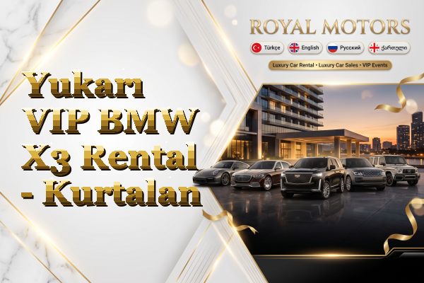 Yukarı VIP BMW X3 Rental - Kurtalan