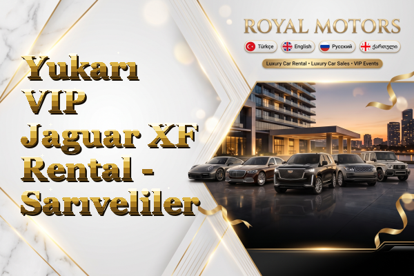 Yukarı VIP Jaguar XF Rental - Sarıveliler