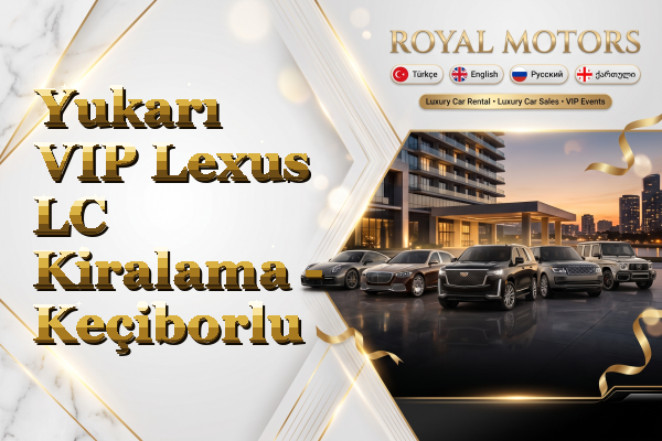 Yukarı VIP Lexus LC Kiralama - Keçiborlu