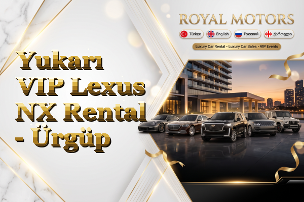 Yukarı VIP Lexus NX Rental - Ürgüp