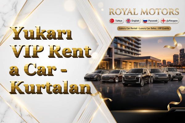 Yukarı VIP Rent a Car - Kurtalan