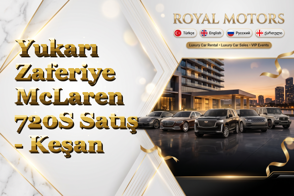 Yukarı Zaferiye McLaren 720S Satış - Keşan