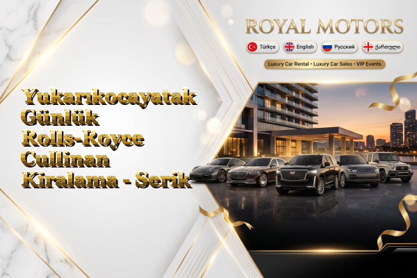 Yukarıkocayatak Günlük Rolls-Royce Cullinan Kiralama - Serik