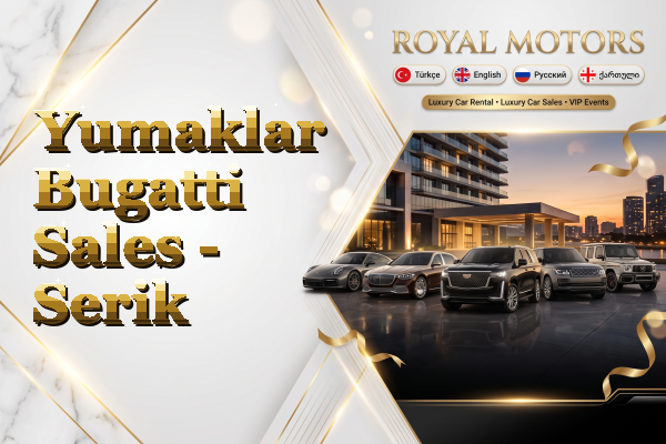 Yumaklar Bugatti Sales - Serik