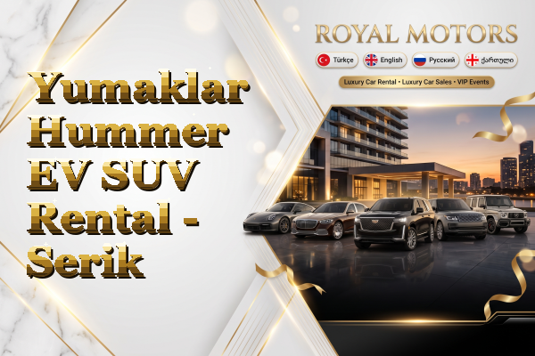 Yumaklar Hummer EV SUV Rental - Serik