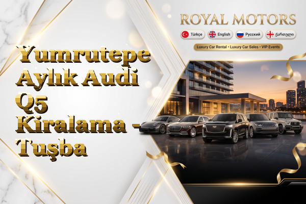 Yumrutepe Aylık Audi Q5 Kiralama - Tuşba