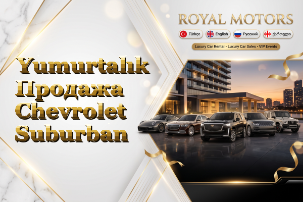 Yumurtalık Продажа Chevrolet Suburban
