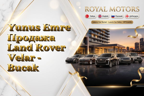 Yunus Emre Продажа Land Rover Velar - Bucak