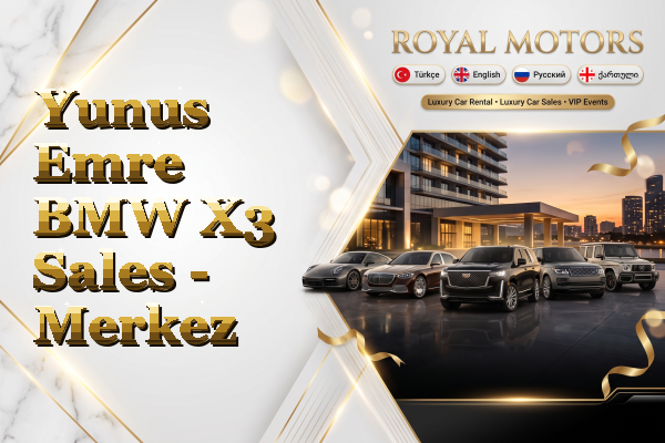 Yunus Emre BMW X3 Sales - Merkez