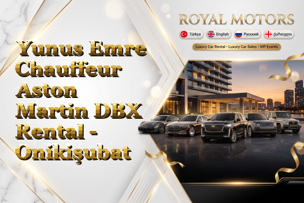 Yunus Emre Chauffeur Aston Martin DBX Rental - Onikişubat
