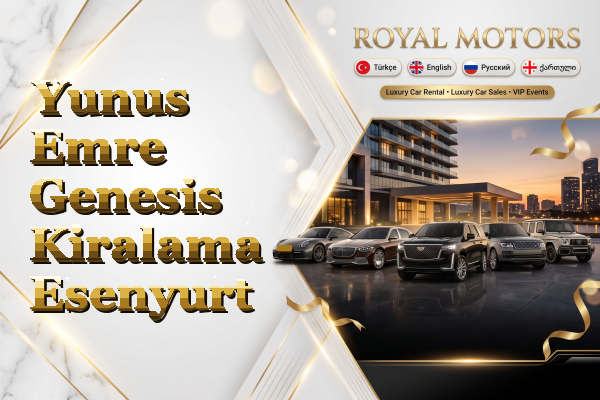 Yunus Emre Genesis Kiralama - Esenyurt