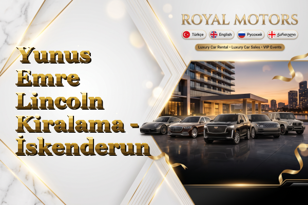 Yunus Emre Lincoln Kiralama - İskenderun