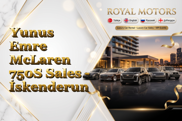 Yunus Emre McLaren 750S Sales - İskenderun