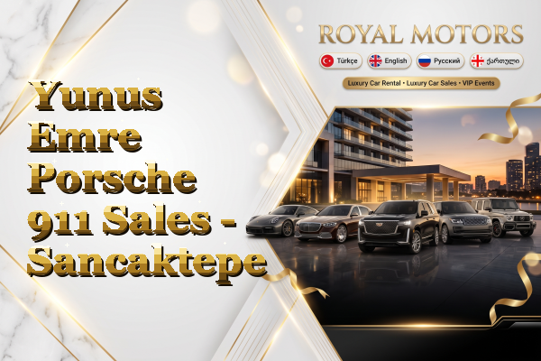 Yunus Emre Porsche 911 Sales - Sancaktepe