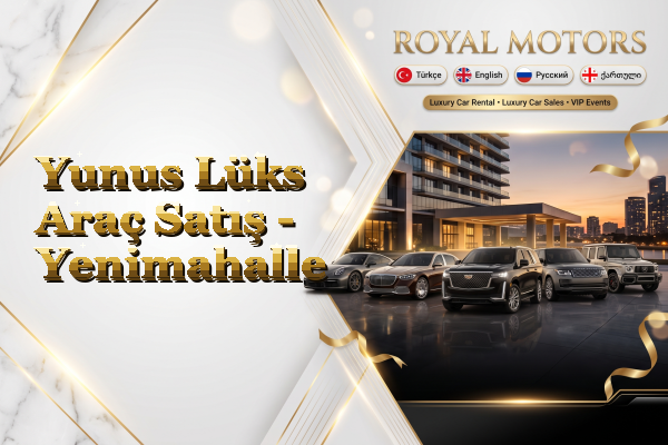 Yunus Lüks Araç Satış - Yenimahalle