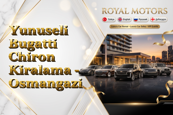 Yunuseli Bugatti Chiron Kiralama - Osmangazi