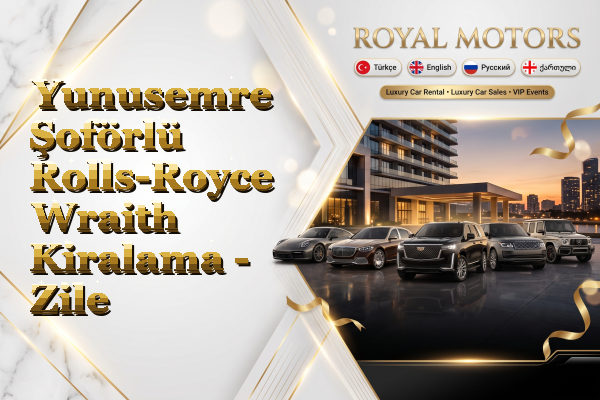 Yunusemre Şoförlü Rolls-Royce Wraith Kiralama - Zile