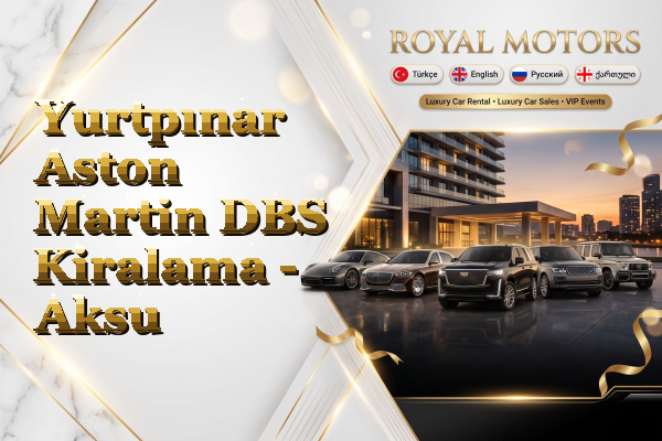 Yurtpınar Aston Martin DBS Kiralama - Aksu