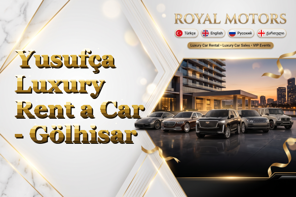 Yusufça Luxury Rent a Car - Gölhisar