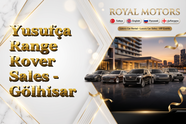 Yusufça Range Rover Sales - Gölhisar