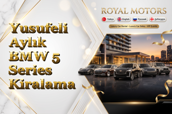 Yusufeli Aylık BMW 5 Series Kiralama