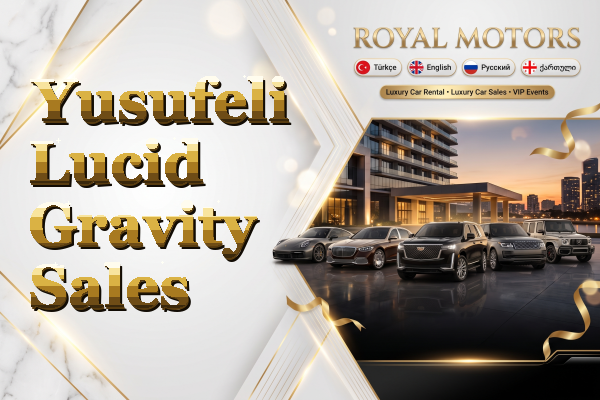 Yusufeli Lucid Gravity Sales