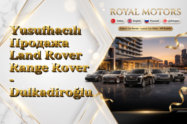Yusufhacılı Продажа Land Rover Range Rover - Dulkadiroğlu