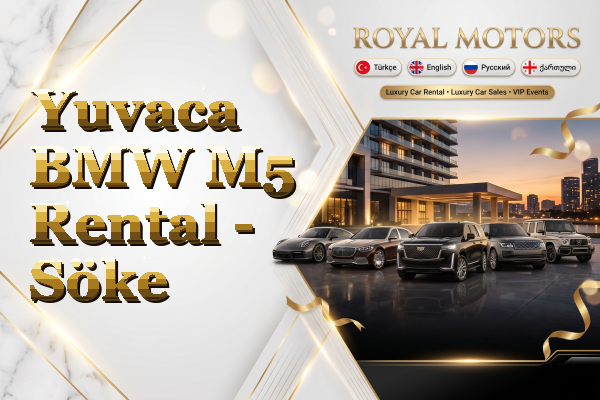 Yuvaca BMW M5 Rental - Söke