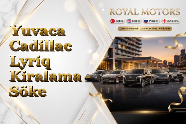 Yuvaca Cadillac Lyriq Kiralama - Söke