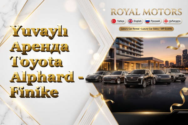 Yuvaylı Аренда Toyota Alphard - Finike