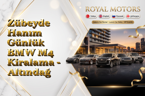 Zübeyde Hanım Günlük BMW M4 Kiralama - Altındağ