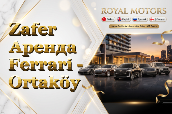 Zafer Аренда Ferrari - Ortaköy